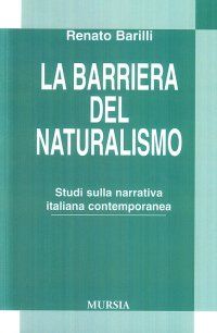 La barriera del naturalismo. Studio della narrativa italiana contemporanea