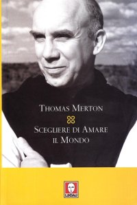 Scegliere di amare il mondo