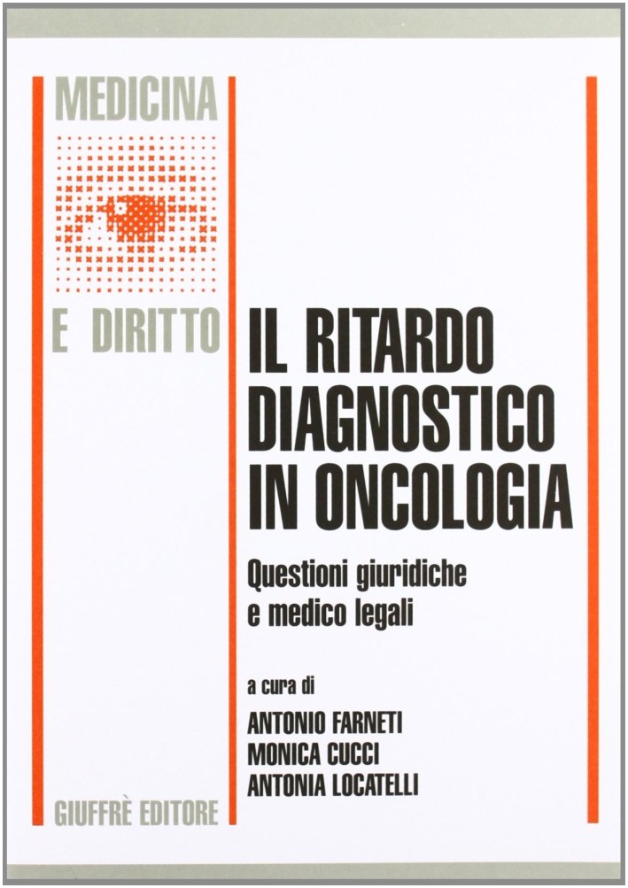 Il ritardo diagnostico in oncologia Il ritardo diagnostico in oncologia