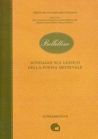 Bollettino dell'opera del vocabolario italiano. Sondaggi sul lessico della poesia medievale. Vol. 7