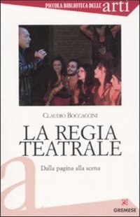 La regia teatrale. Dalla pagina alla scena
