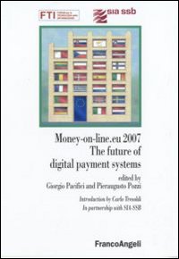 Money on line.eu 2007. The future of digital payment systems Money on line.eu 2007. The future of digital payment systems