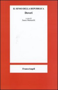 Il senso della repubblica. Doveri Il senso della repubblica. Doveri