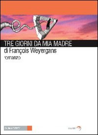 Tre giorni da mia madre