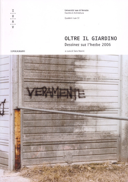 Oltre il giardino. Dessiner sur l'herbe 2006 Oltre il giardino. Dessiner sur l'herbe 2006