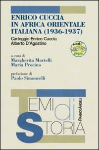 Enrico Cuccia in Africa Orientale Italiana (1936-1937). Con CD-ROM Enrico Cuccia in Africa Orientale Italiana (1936-1937). Con CD-ROM