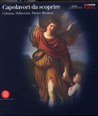 Capolavori da Scoprire. Colonna, Pallavicini, Patrizi Montoro