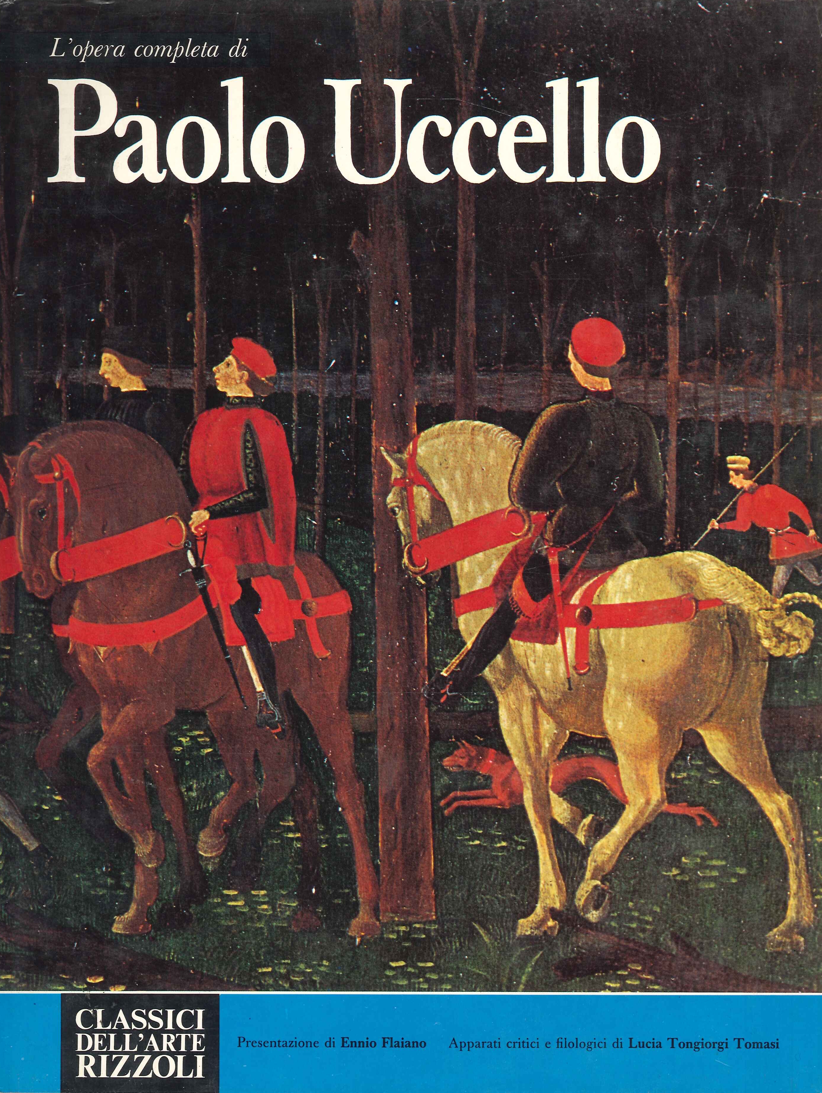 L'opera completa di Paolo Uccello L'opera completa di Paolo Uccello