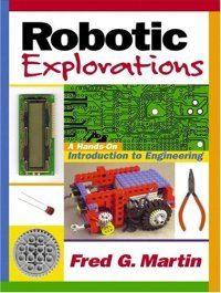 Robotic Explorations: a Hands-On Introduction To Engineering