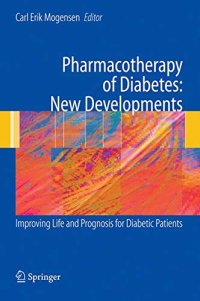 Pharmacotherapy of Diabetes: New Developments: Improving Life and Prognosis For Diabetic Patients