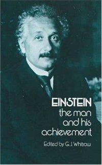 Einstein: the Man and His Achievement