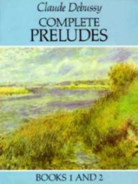Alfred Debussy Complete Preludes Libri 1 e 2