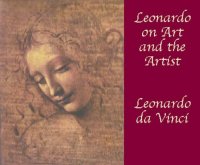 Leonardo On Art and the Artist