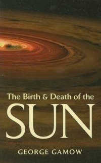 The Birth and Death of the Sun: Stellar Evolution and Subatomic Energy