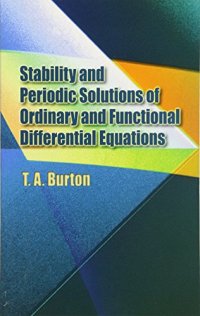 Stability and Periodic Solutions of Ordinary and Functional Differential Equations