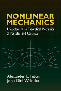 Nonlinear Mechanics: a Supplement To Theoretical Mechanics of Particles and Continua