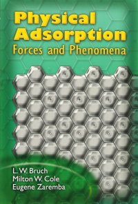 Physical Adsorption: Forces and Phenomena