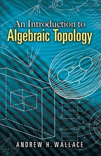An Introduction To Algebraic Topology