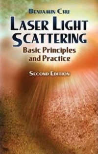 Laser Light Scattering: Basic Principles and Practice