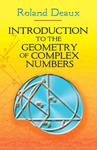 Introduction To the Geometry of Complex Numbers