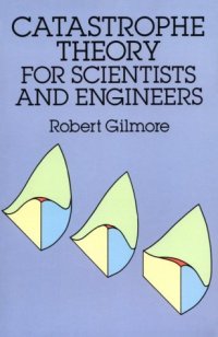 Catastrophe Theory For Scientists and Engineers