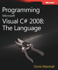Programming Microsoft Visual C# 2008: the Language 2nd Edition