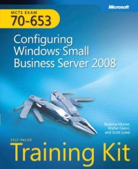 Mcts Self-Paced Training Kit (Exam 70-653): Configuring Windows Small Business Server 2008 Book/CD Package