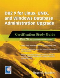 Db2 9 For Linux, Unix, and Windows Database Administration Upgrade Certification Study Guide