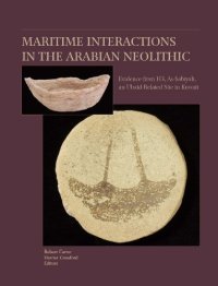 Maritime Interactions in the Arabian Neolithic: Evidence From H3, As-Sabiyah, An Ubaid-Related Site in Kuwait