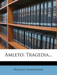 Amleto: Tragedia...