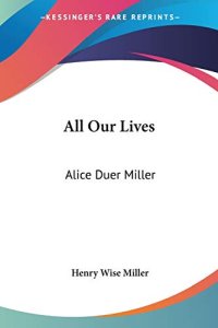 All Our Lives: Alice Duer Miller