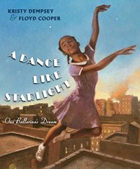 A Dance Like Starlight: One Ballerina's Dream
