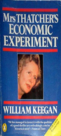 Mrs Thatcher's Economic Experiment