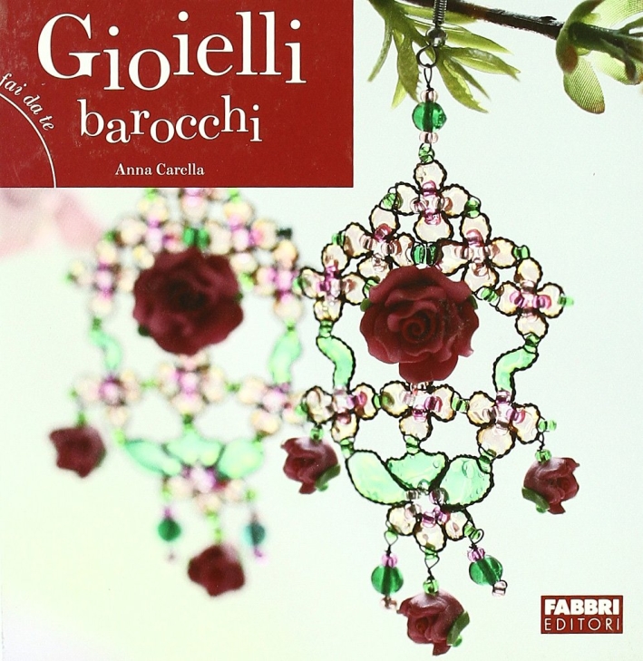 Gioielli barocchi. Ediz. illustrata Gioielli barocchi. Ediz. illustrata