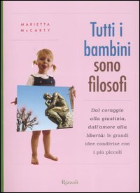 Tutti i bambini sono filosofi Tutti i bambini sono filosofi