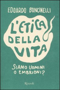 L'etica della vita L'etica della vita