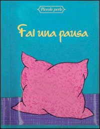 Fai una pausa Fai una pausa
