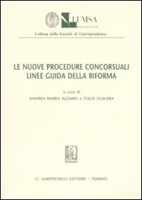 Le nuove procedure concorsuali. Linee guida della riforma. Atti del Convegno (Lumsa, 27 gennaio 2006) Le nuove procedure concorsuali. Linee guida della riforma. Atti del Convegno (Lumsa, 27 gennaio 2006)