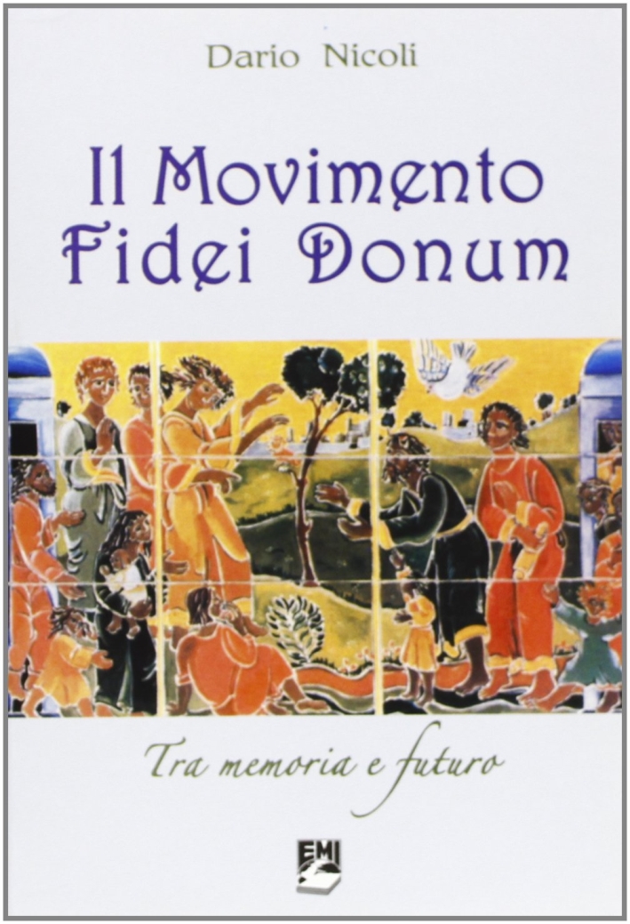 Il Movimento Fidei Donum. Tra memoria e futuro Il Movimento Fidei Donum. Tra memoria e futuro