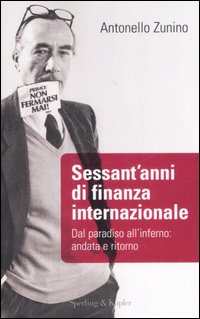 Sessant'anni di finanza internazionale Sessant'anni di finanza internazionale