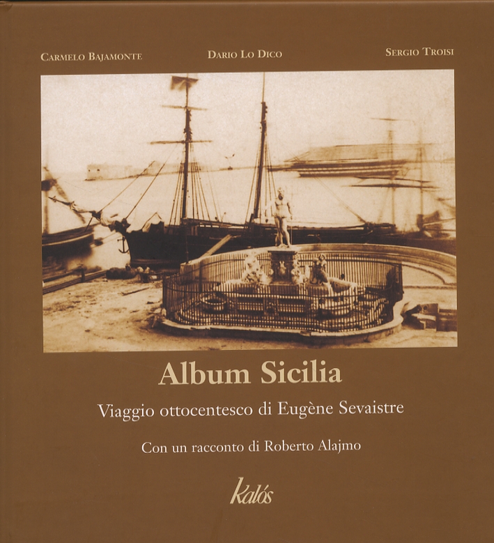 Album Sicilia. Viaggio ottocentesco di Eugène Sevaistre Album Sicilia. Viaggio ottocentesco di Eugène Sevaistre