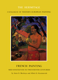 The Hermitage. French Painting. Mid-Nineteenth to Twentieth Centuries The Hermitage. French Painting. Mid-Nineteenth to Twentieth Centuries