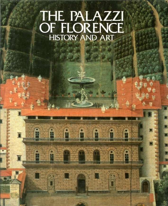 The Palazzi of Florence. Their History and Art. Volume Two The Palazzi of Florence. Their History and Art. Volume Two