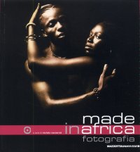 Made in Africa. Seconda [Edizione italiana della Biennale di Fotografia Africana contemporanea]