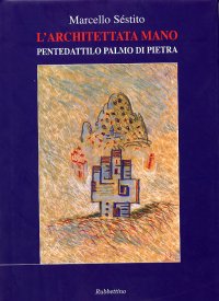 L'architettata mano. Pentedattilo palmo di pietra