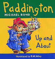 Paddington Bear Up and About Paddington Bear Up and About