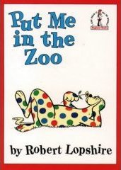 Put Me in the Zoo Put Me in the Zoo