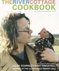 The River Cottage Cookbook The River Cottage Cookbook