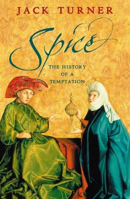 Spice: The History of a Temptation Spice: The History of a Temptation