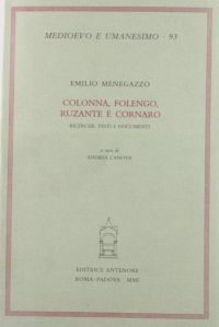 Colonna, Folengo, Ruzante e Cornaro. Ricerche, testi e documenti